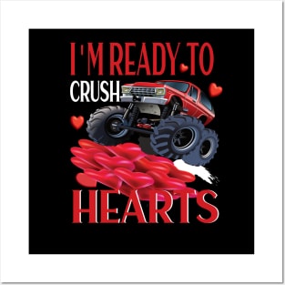 I'm ready to crush hearts monster truck valentine gift Posters and Art